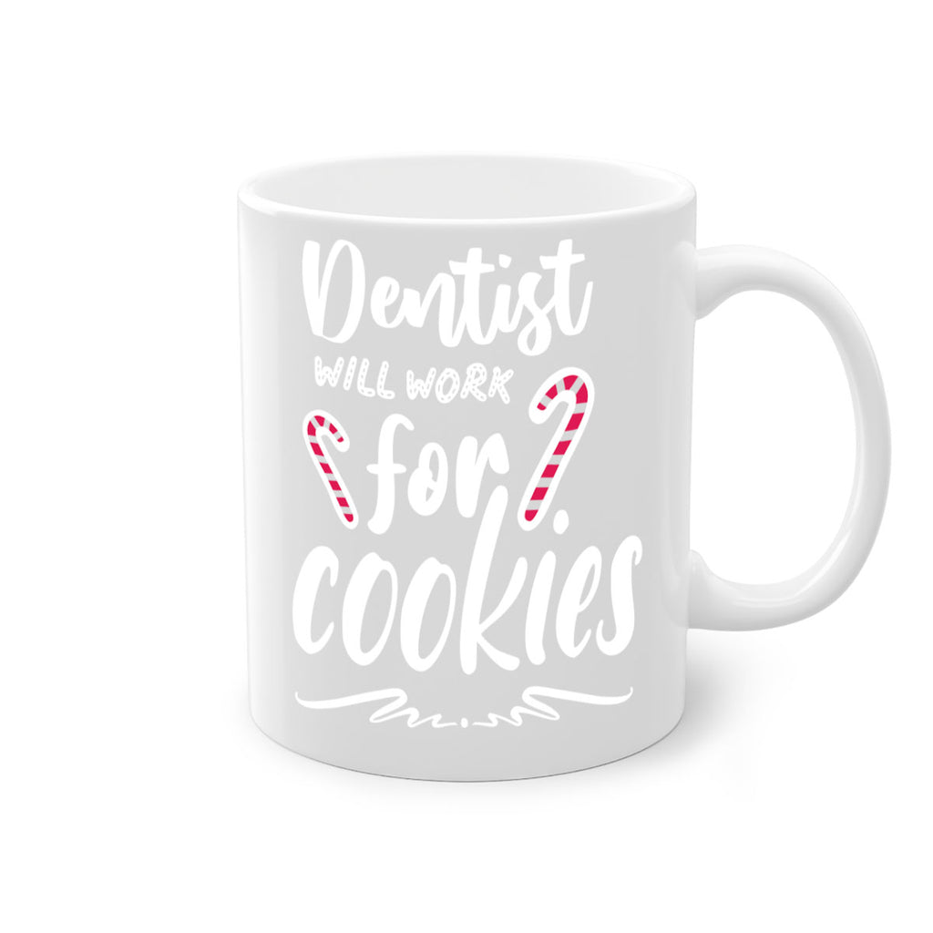 dentist will work for cookies style 180#- christmas-Mug / Coffee Cup