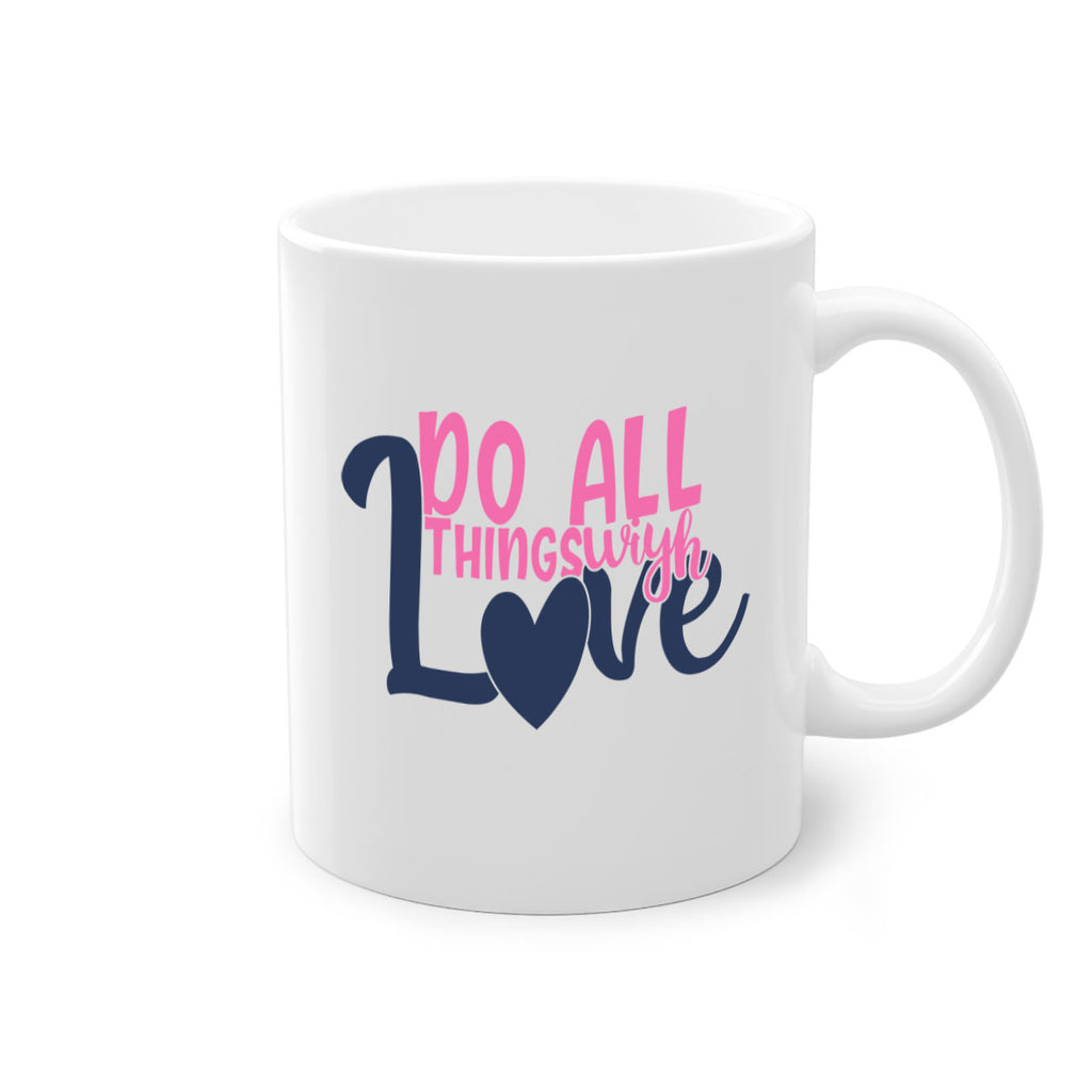 do all things with love Style 128#- motivation-Mug / Coffee Cup