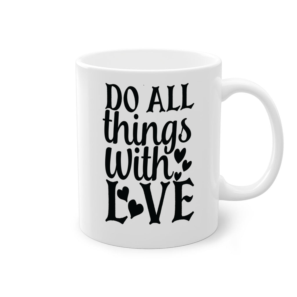 do all things with love Style 129#- motivation-Mug / Coffee Cup