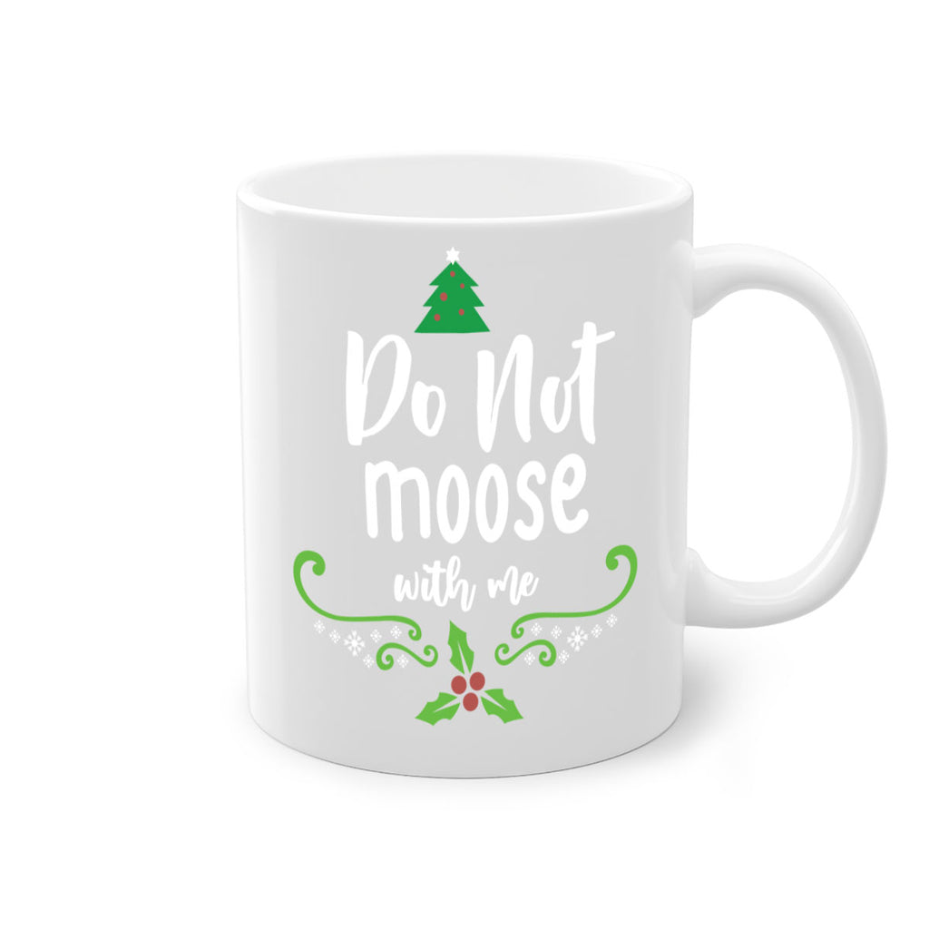 do not moose with me style 181#- christmas-Mug / Coffee Cup