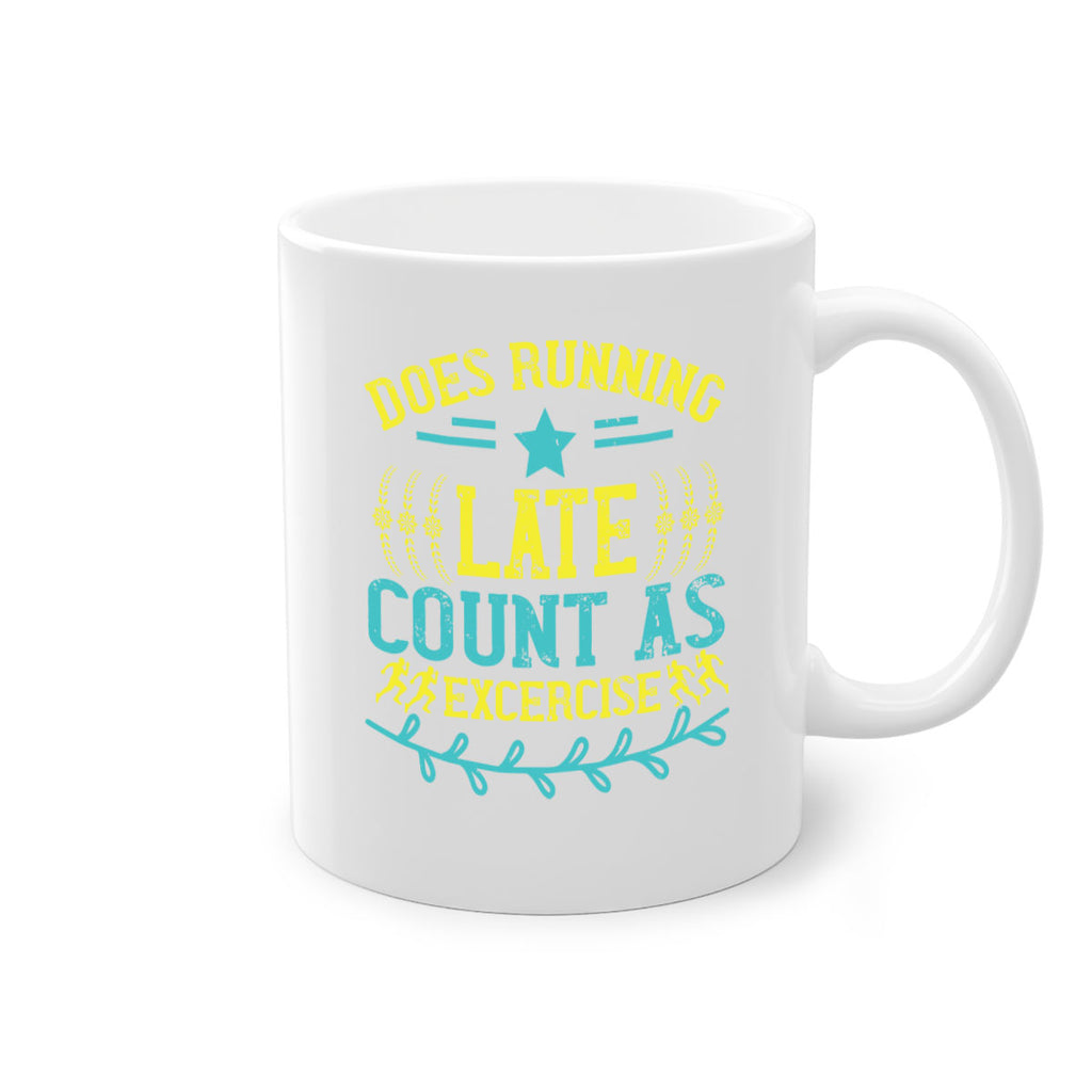 does running late count as excercise 46#- running-Mug / Coffee Cup