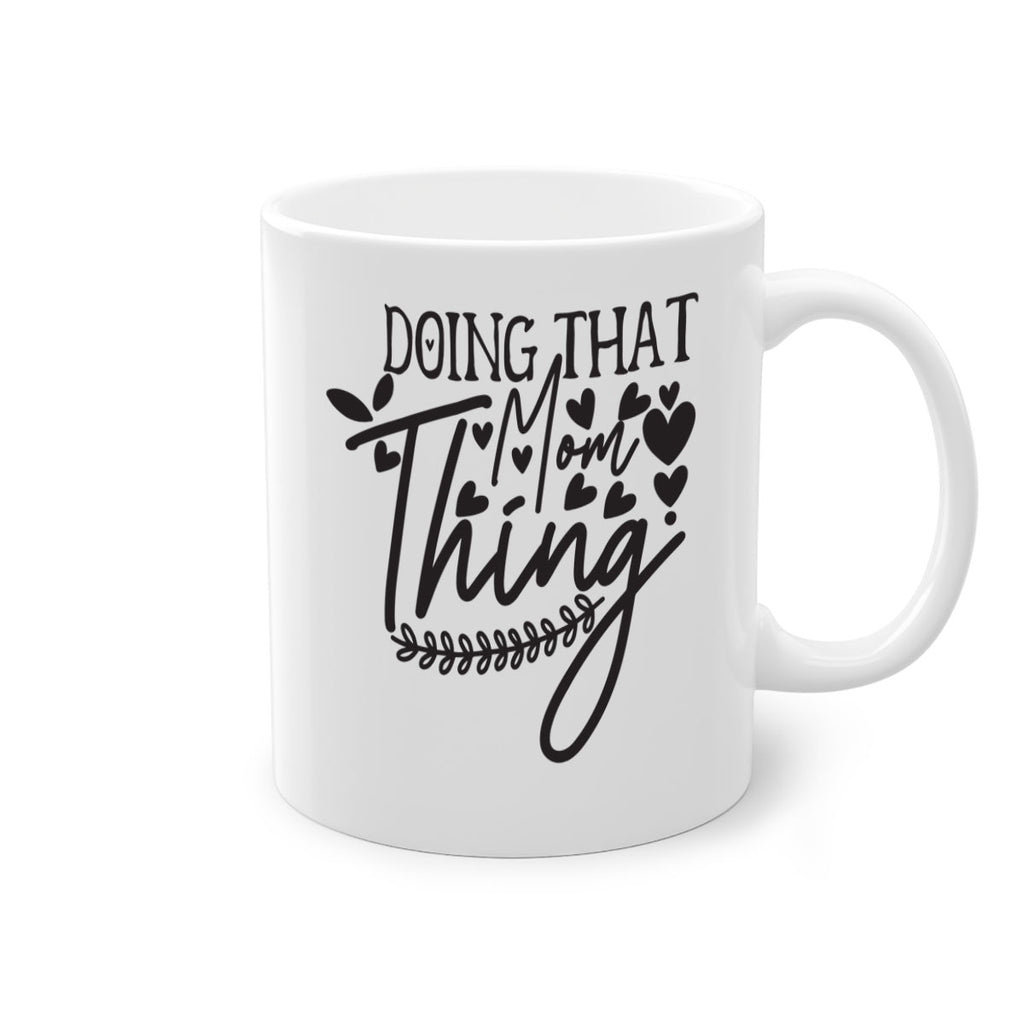 doing that mom thing 410#- mom-Mug / Coffee Cup