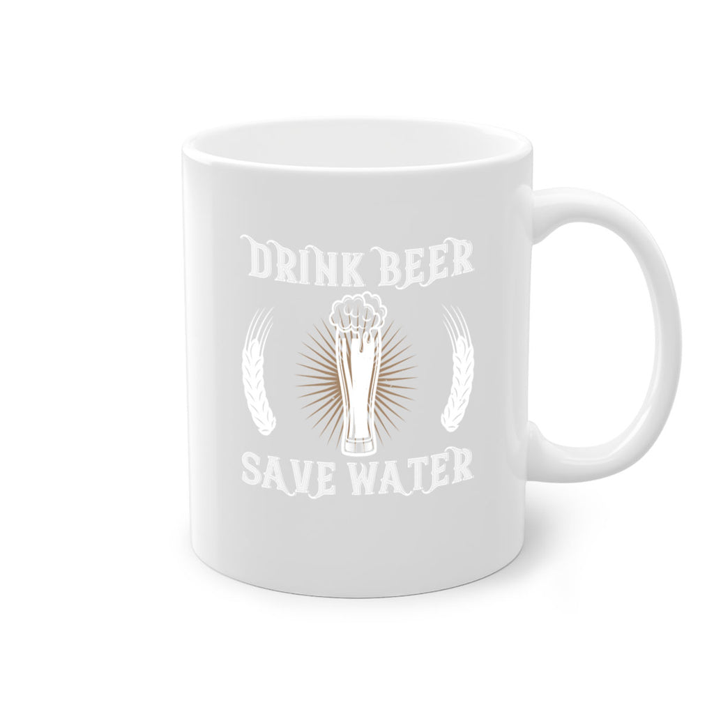 drink beer save water 93#- beer-Mug / Coffee Cup