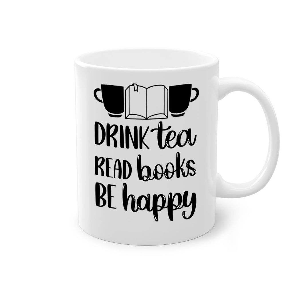 drink tea read books be happy 42#- Reading - Books-Mug / Coffee Cup