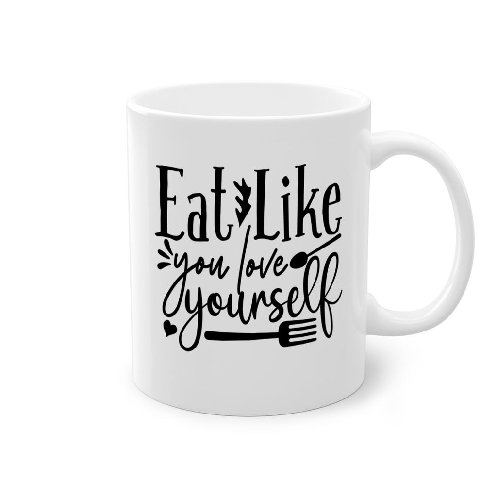 eat like you love yourself 47#- gym-Mug / Coffee Cup