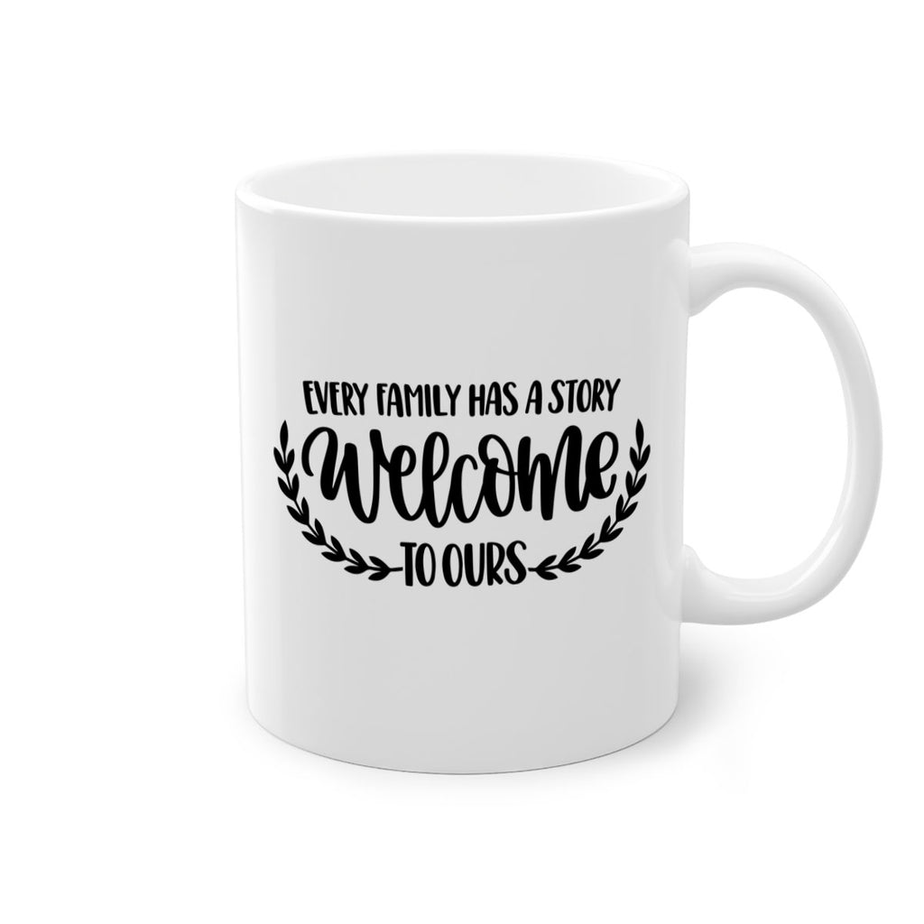 every family has a story welcome to ours 21#- home-Mug / Coffee Cup