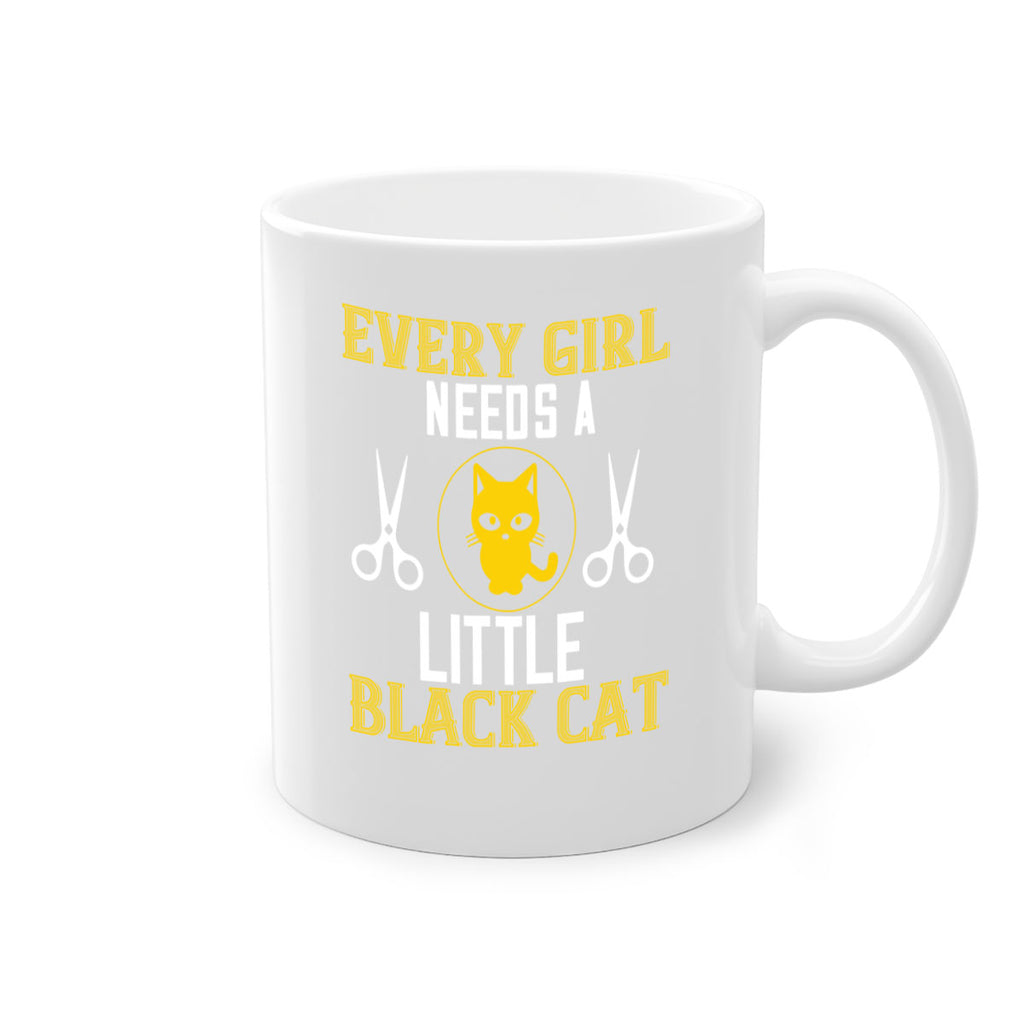 every girl needs alittle black cats Style 48#- cat-Mug / Coffee Cup