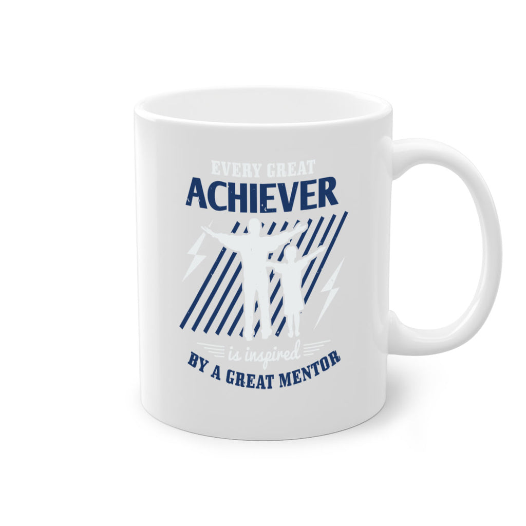 every great achiever 230#- fathers day-Mug / Coffee Cup