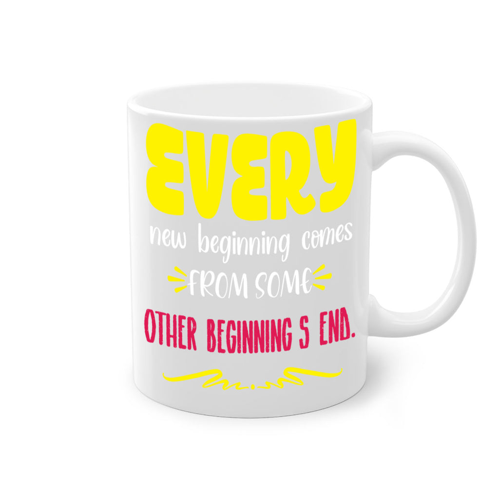 every new beginning comes from some other beginning's end style 198#- christmas-Mug / Coffee Cup