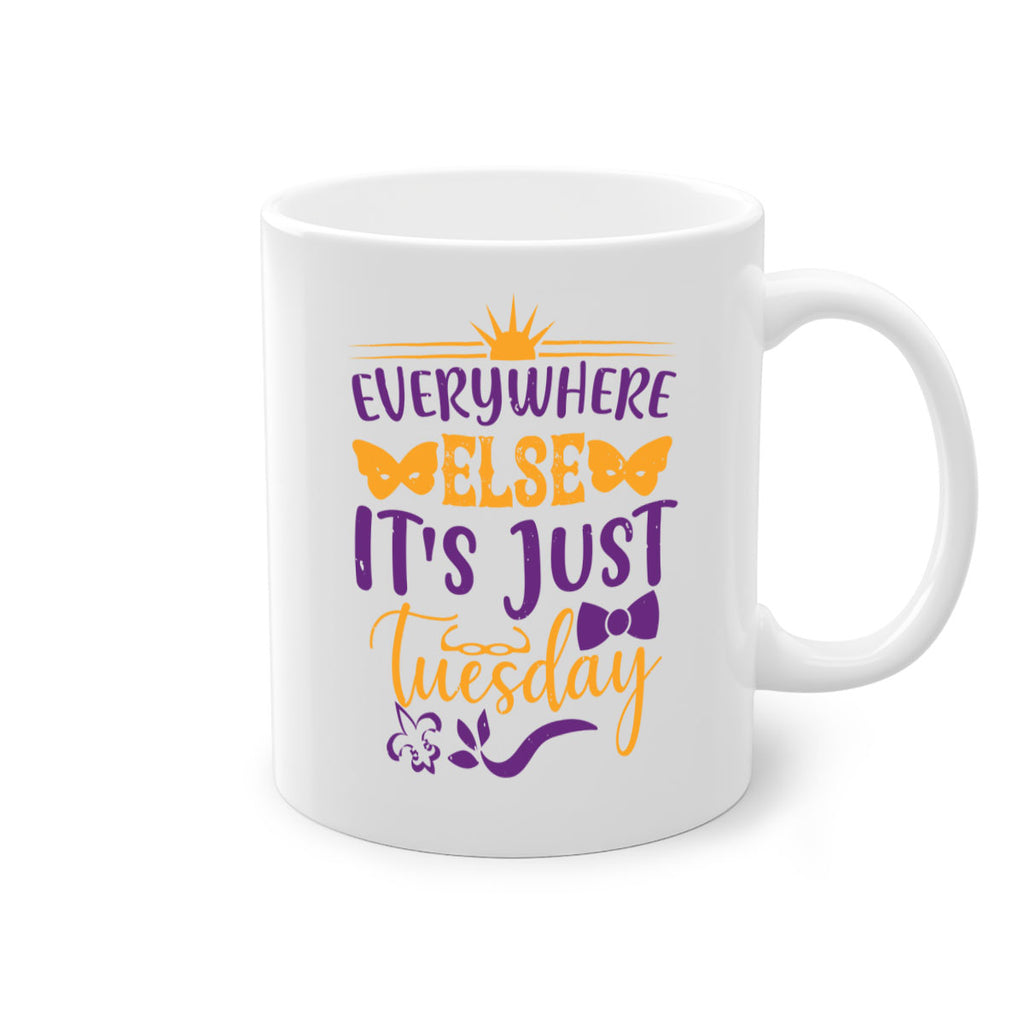 everywhere else its just tuesday 24#- mardi gras-Mug / Coffee Cup