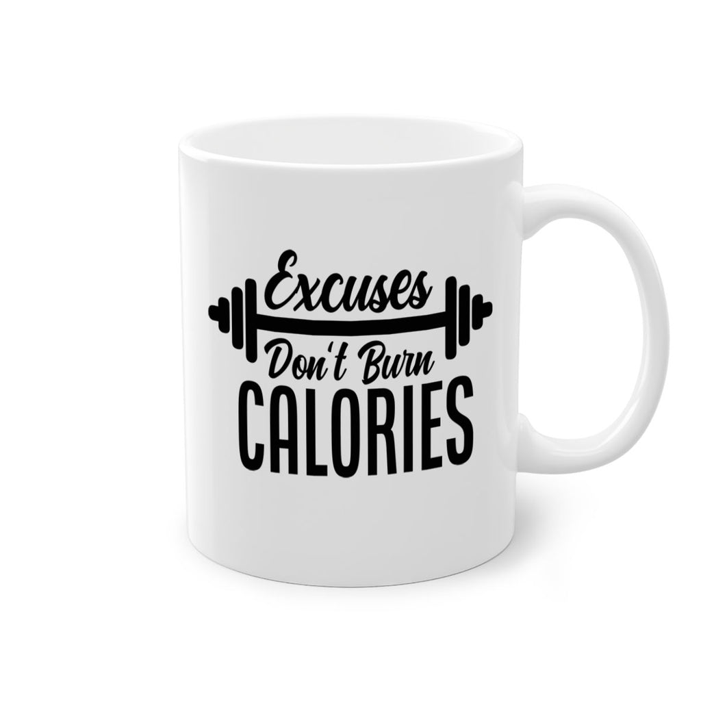 excuses dont burn calories 45#- gym-Mug / Coffee Cup