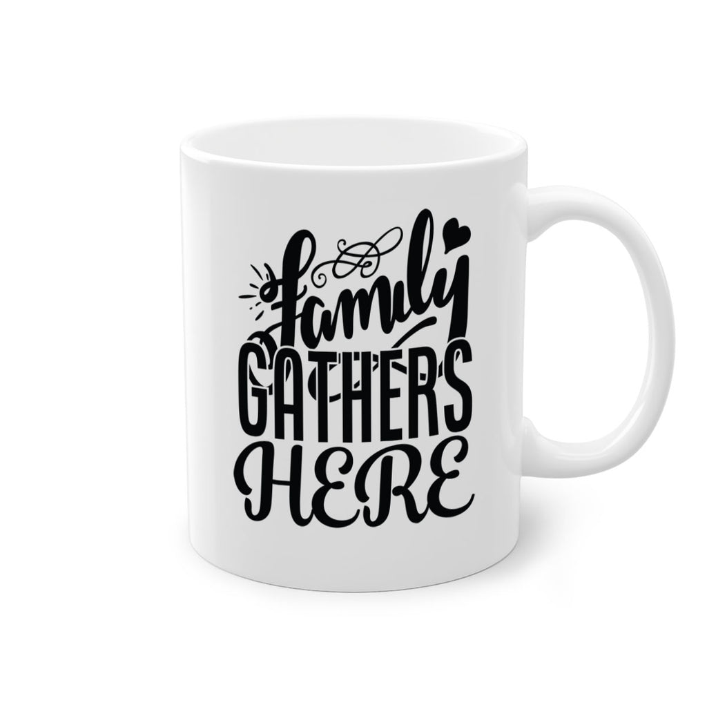 family gathers here 39#- Family-Mug / Coffee Cup