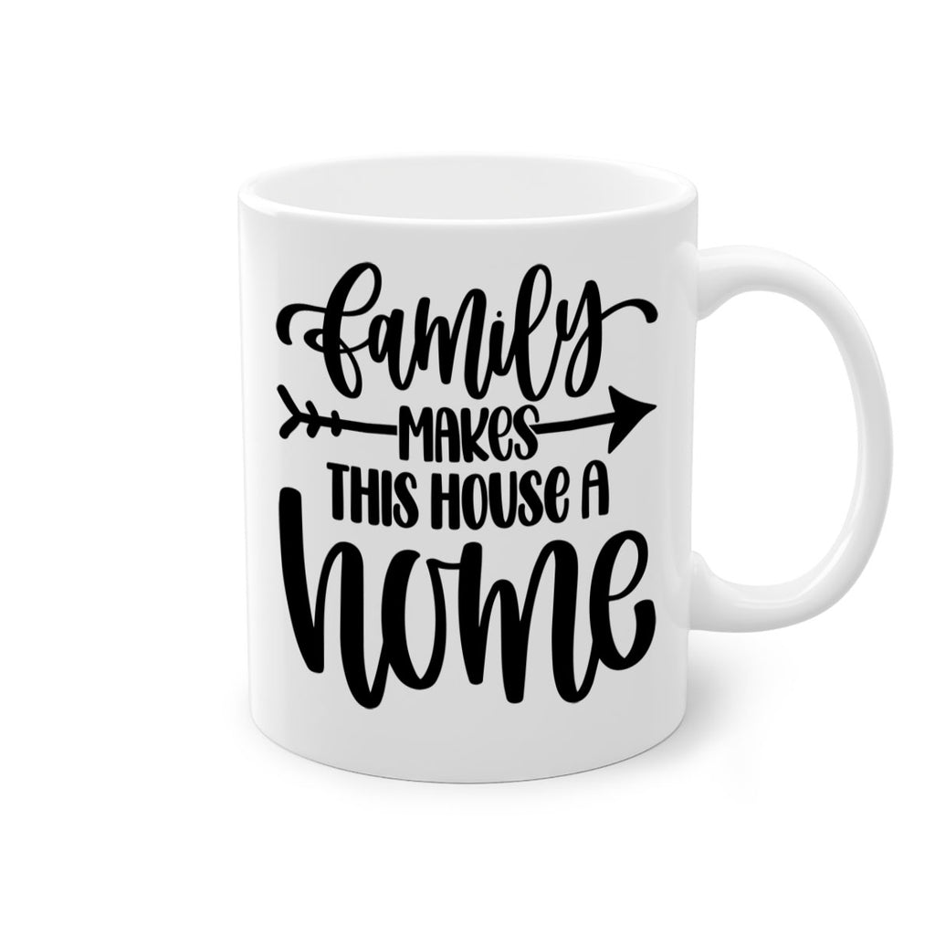 family makes this house a home 19#- home-Mug / Coffee Cup