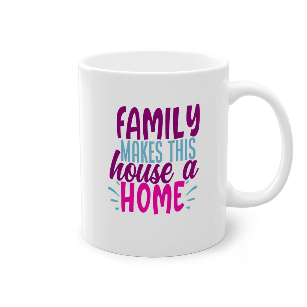 family makes this house a home 37#- Family-Mug / Coffee Cup