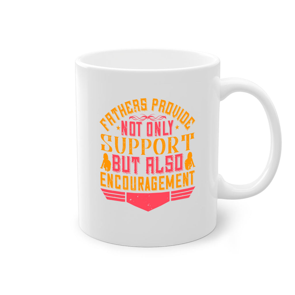 fathers provide not only support but also encouragement 49#- parents day-Mug / Coffee Cup
