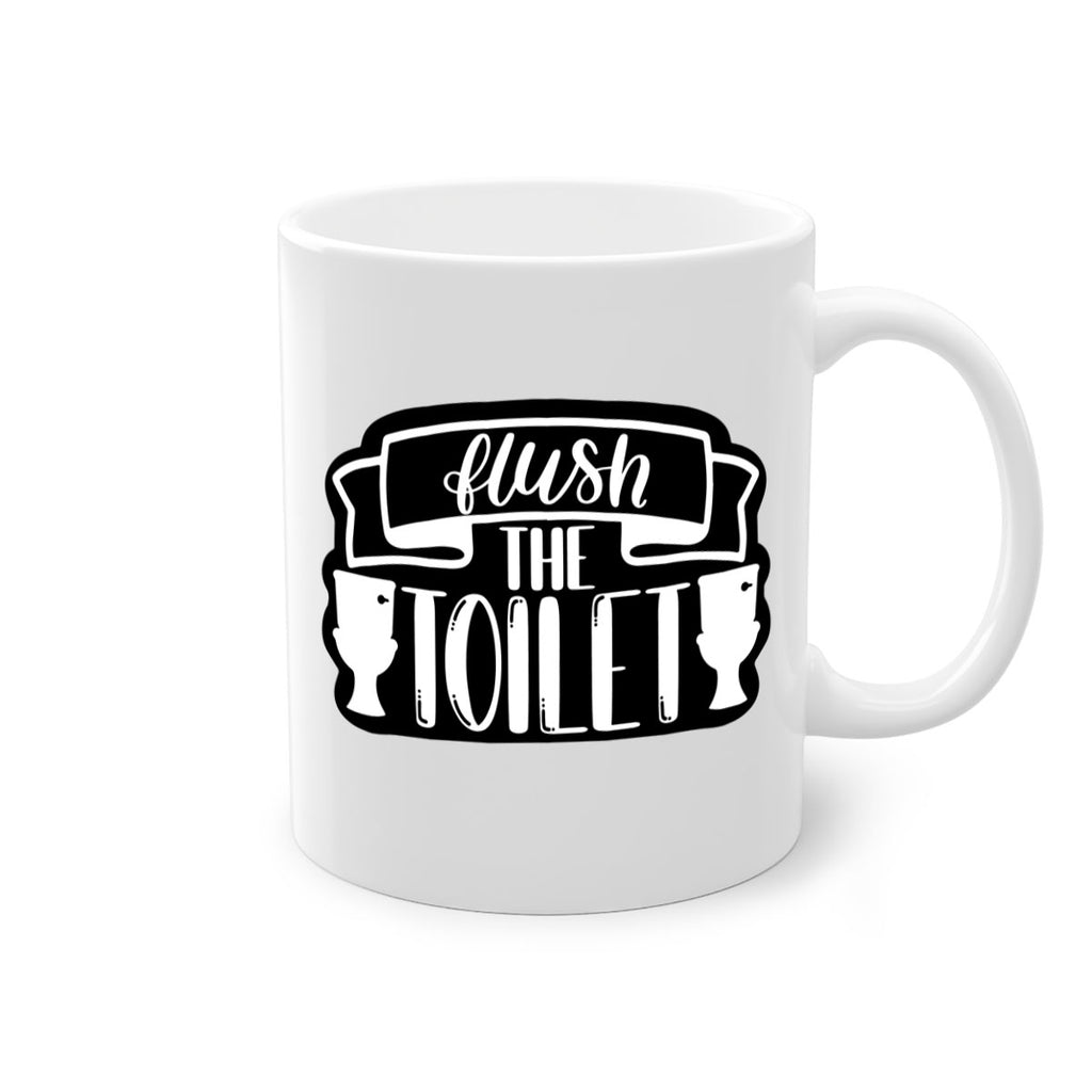 flush the toilet 40#- bathroom-Mug / Coffee Cup