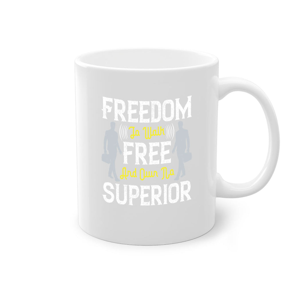 freedom to walk free and own no superior 87#- walking-Mug / Coffee Cup