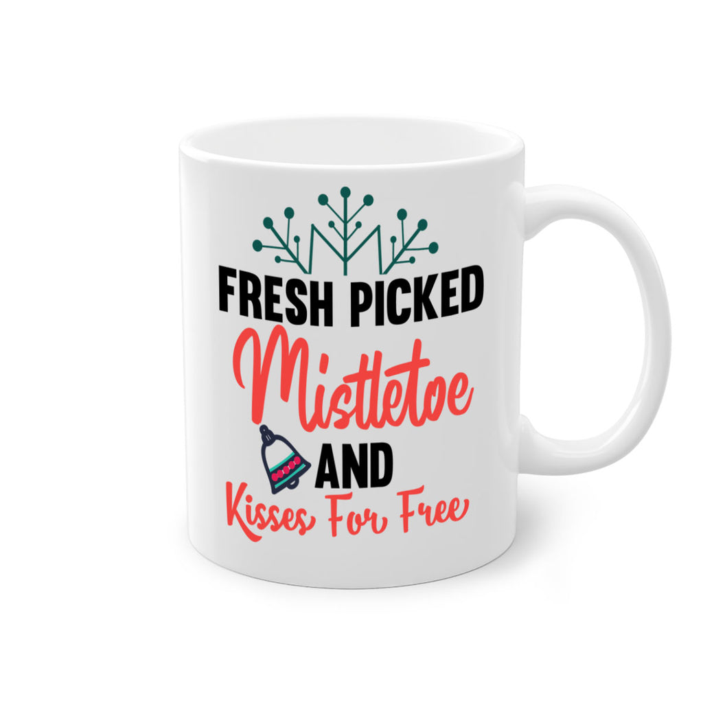 fresh picked mistletoe and kisses for free style 215#- christmas-Mug / Coffee Cup