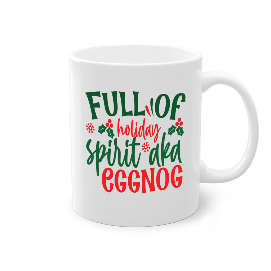 full of holiday spirit aka eggnog style 221#- christmas-Mug / Coffee Cup