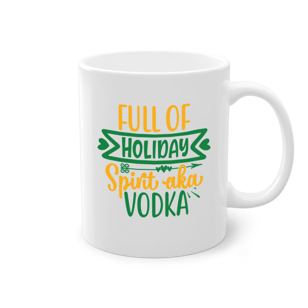 full of holiday spirit aka vodka style 224#- christmas-Mug / Coffee Cup