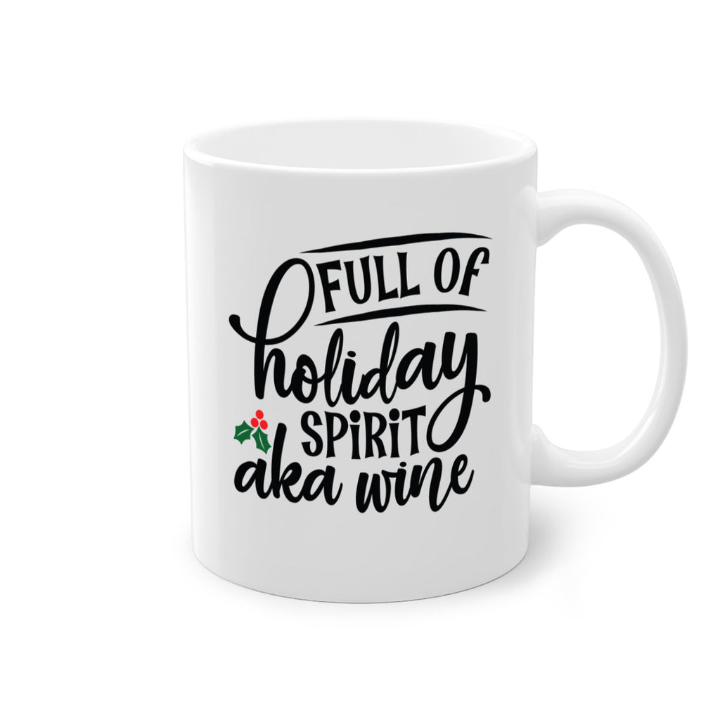 full of holiday spirit aka wine style 226#- christmas-Mug / Coffee Cup