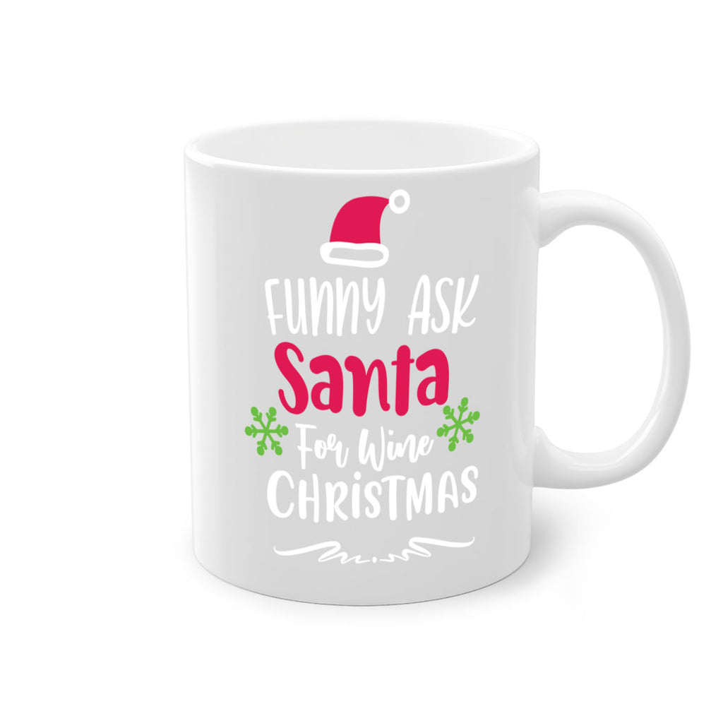 funny ask santa for wine christmas style 227#- christmas-Mug / Coffee Cup