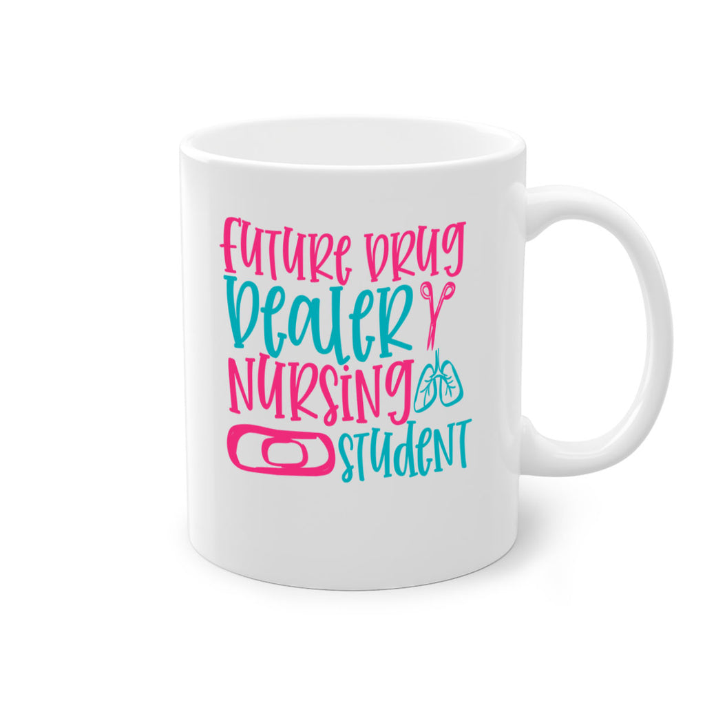 future drug deaer nursing studnt Style 383#- nurse-Mug / Coffee Cup