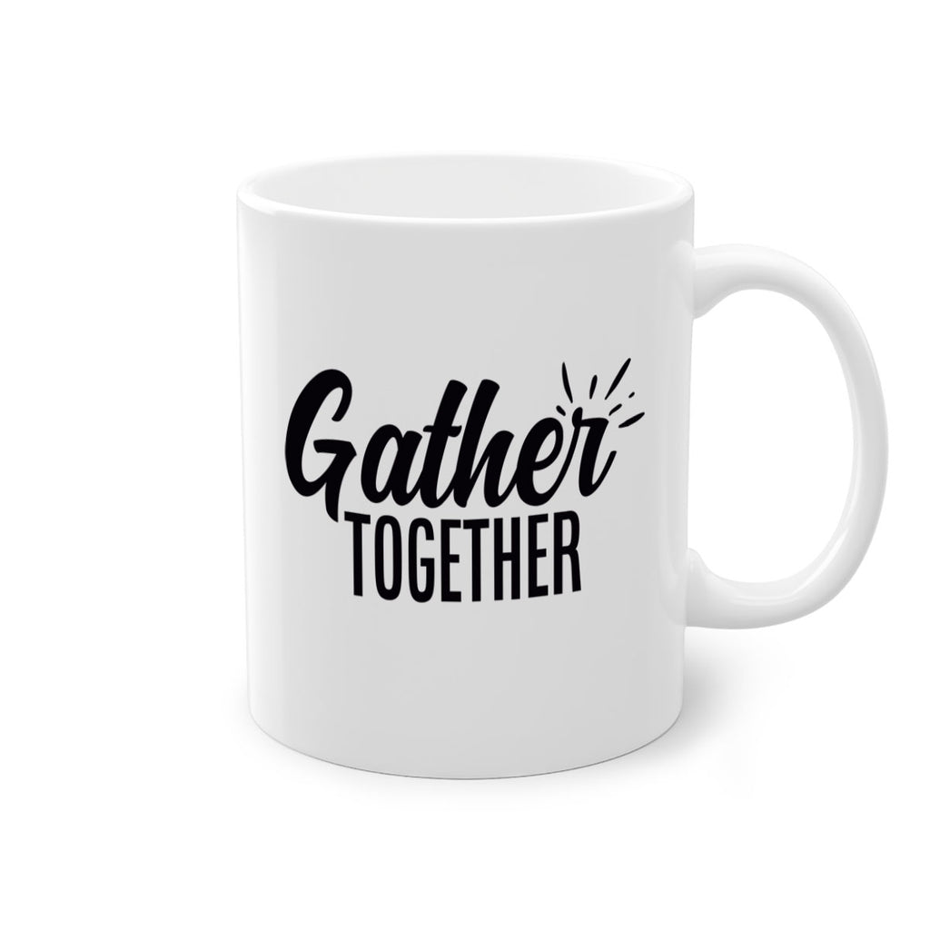 gather together 60#- thanksgiving-Mug / Coffee Cup