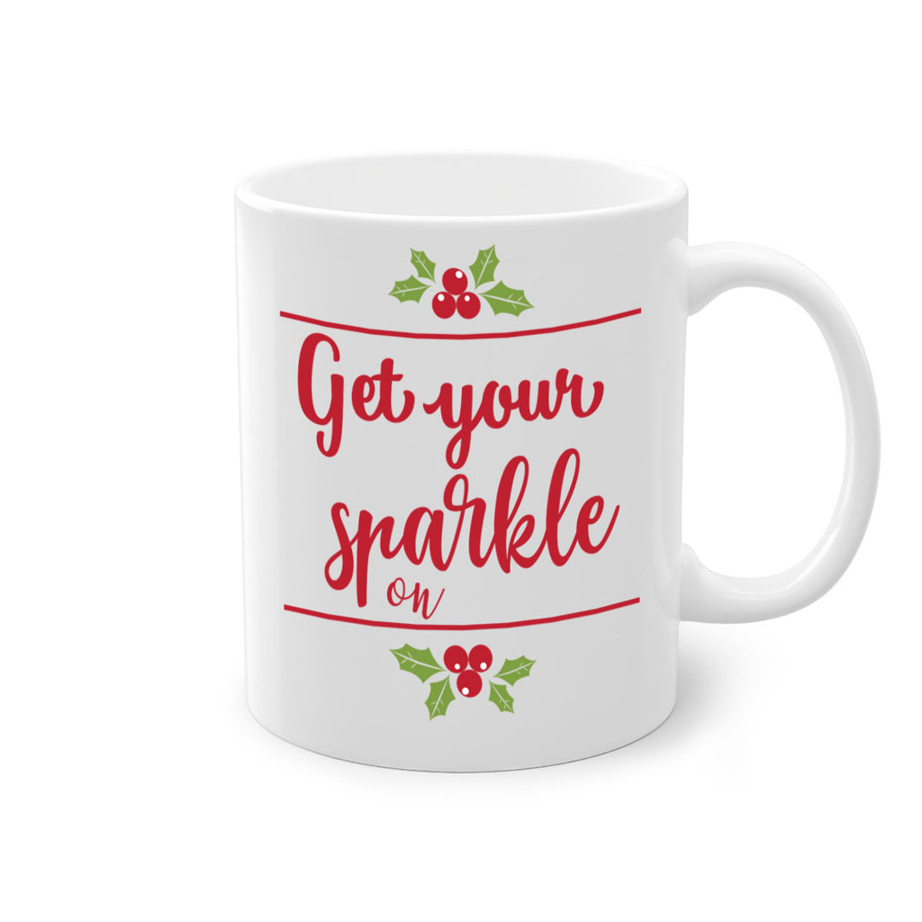 get your sparkle on style 231#- christmas-Mug / Coffee Cup