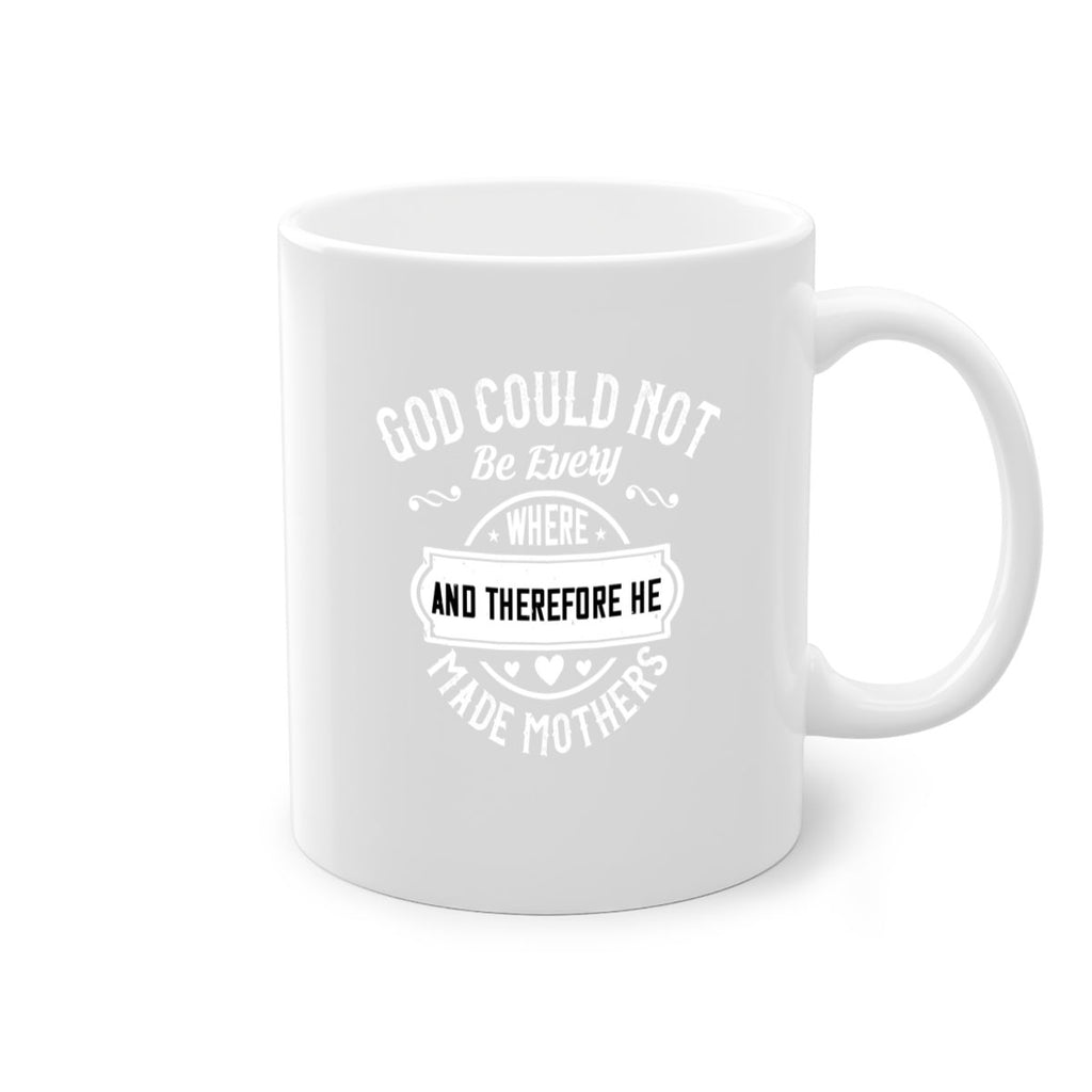 god could not be everywhere 82#- mothers day-Mug / Coffee Cup