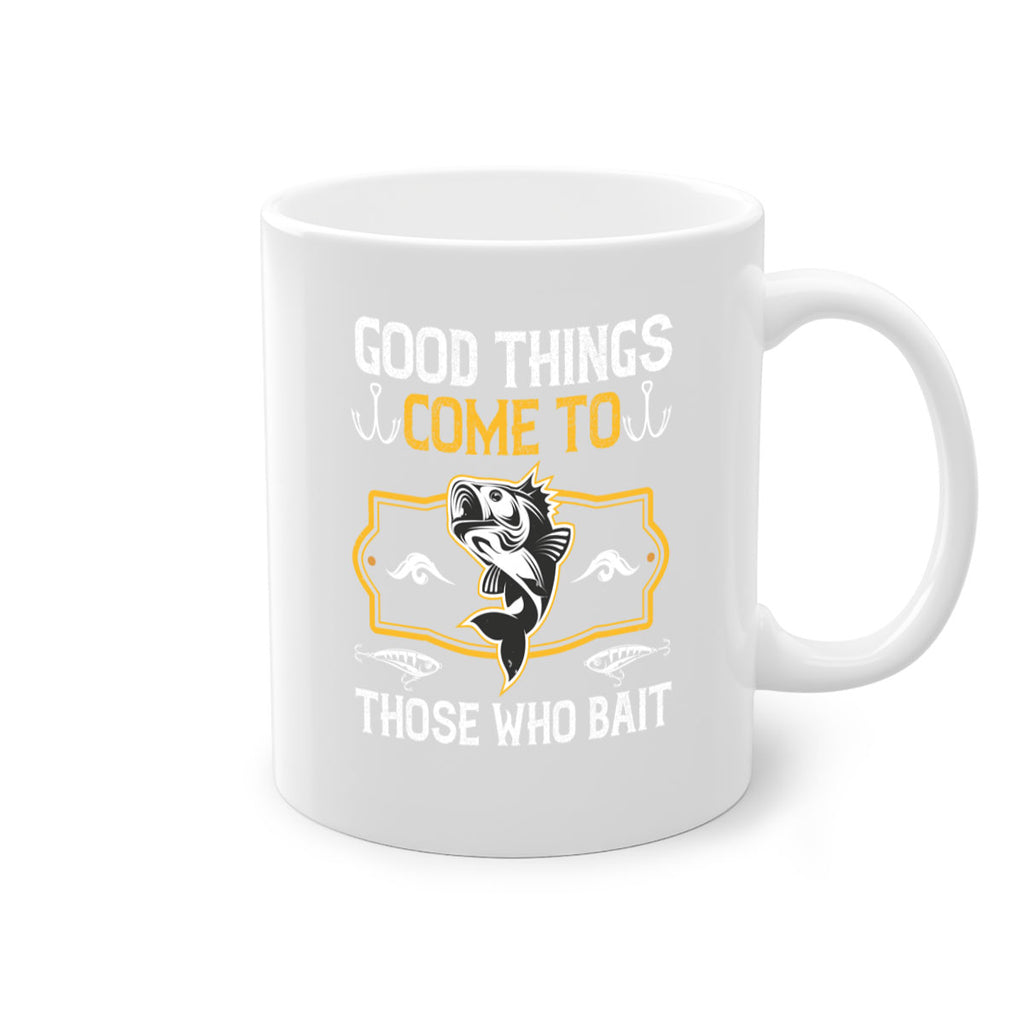 good things come to those who bait 262#- fishing-Mug / Coffee Cup