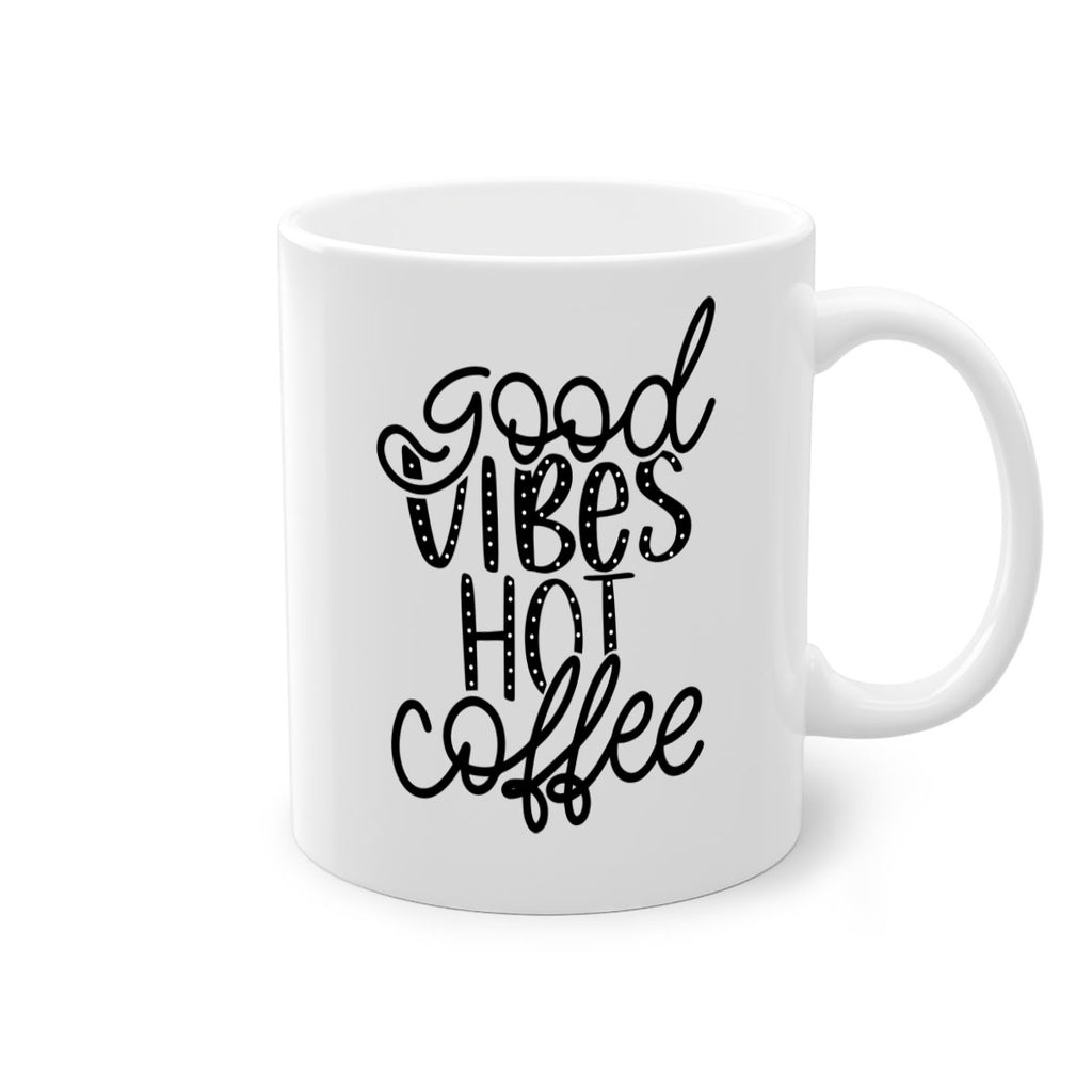 good vibes hot coffee 118#- coffee-Mug / Coffee Cup