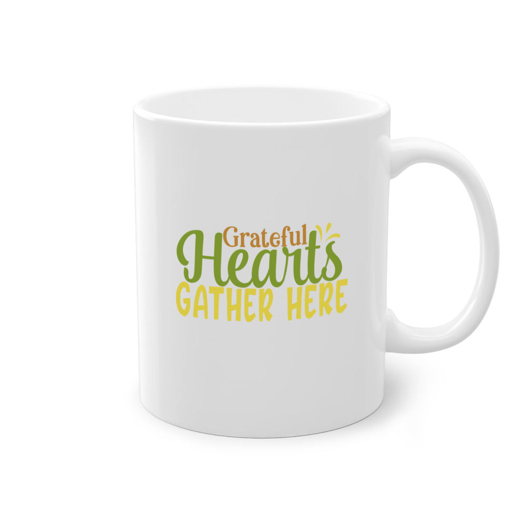 grateful hearts gather here 59#- thanksgiving-Mug / Coffee Cup