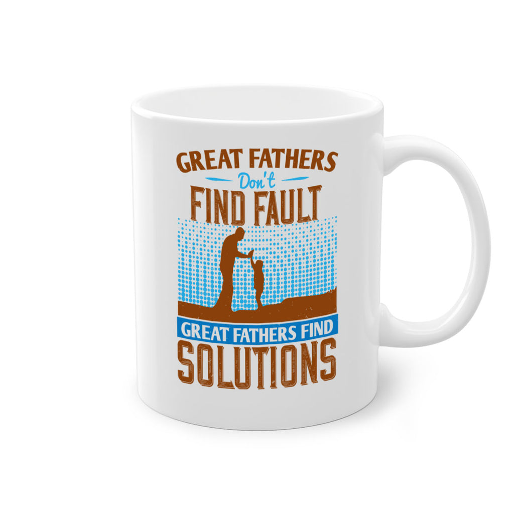 great fathers don’t find fault great fathers find solutions 258#- fathers day-Mug / Coffee Cup