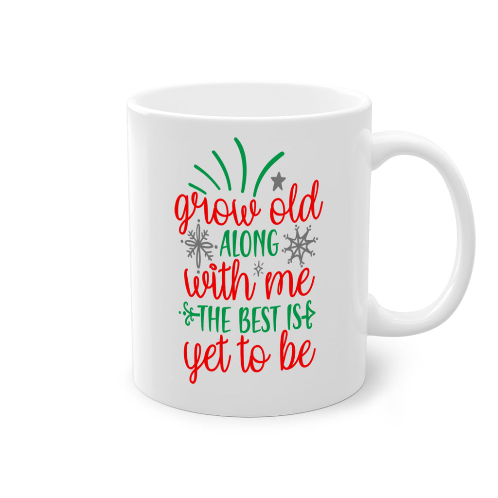 grow old along with me style 242#- christmas-Mug / Coffee Cup