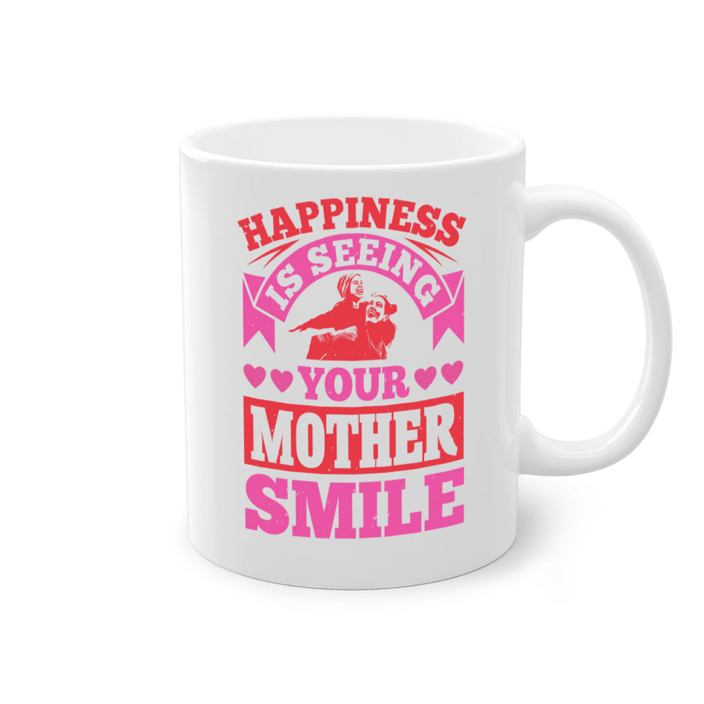 happiness is seeing your mother smile 81#- mothers day-Mug / Coffee Cup