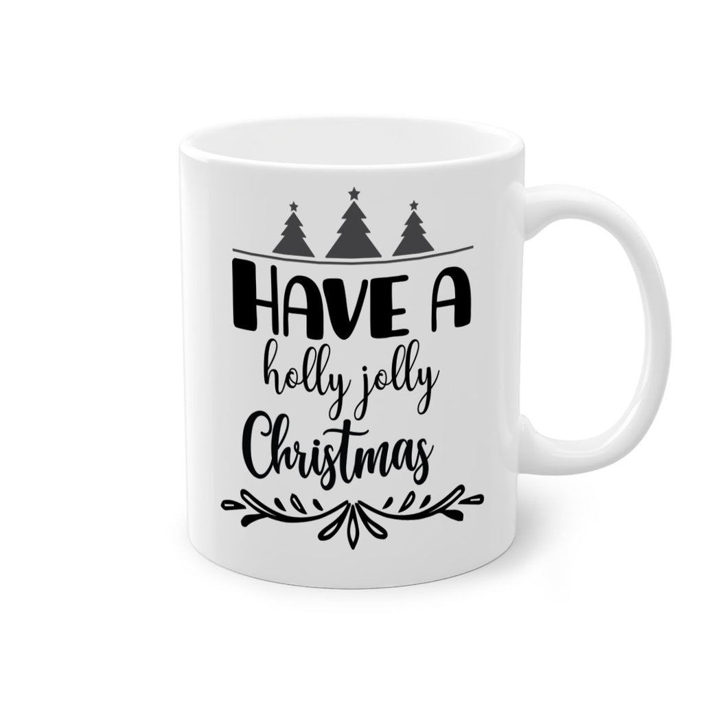 have a holly jolly christmas style 275#- christmas-Mug / Coffee Cup