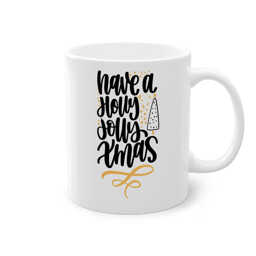 have a holly jolly xmas gold 146#- christmas-Mug / Coffee Cup