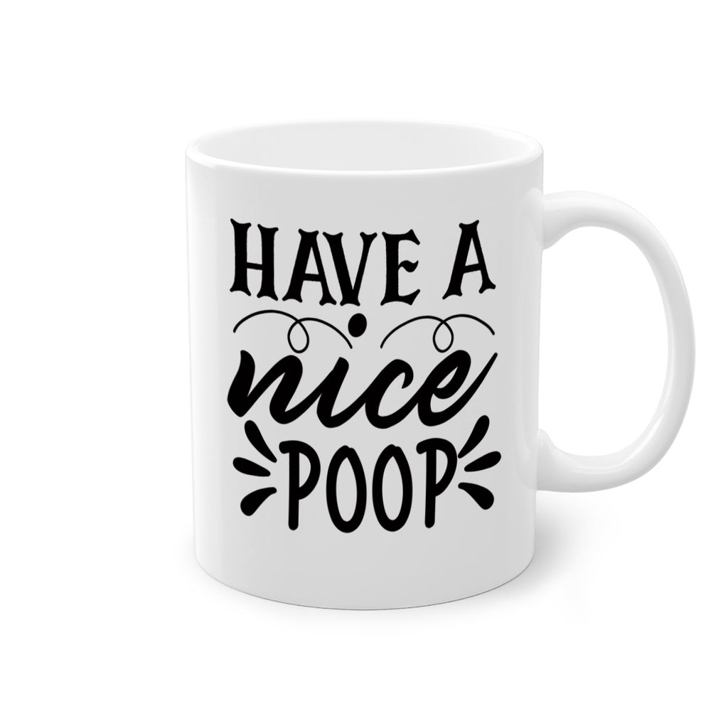 have a nice poop 74#- bathroom-Mug / Coffee Cup