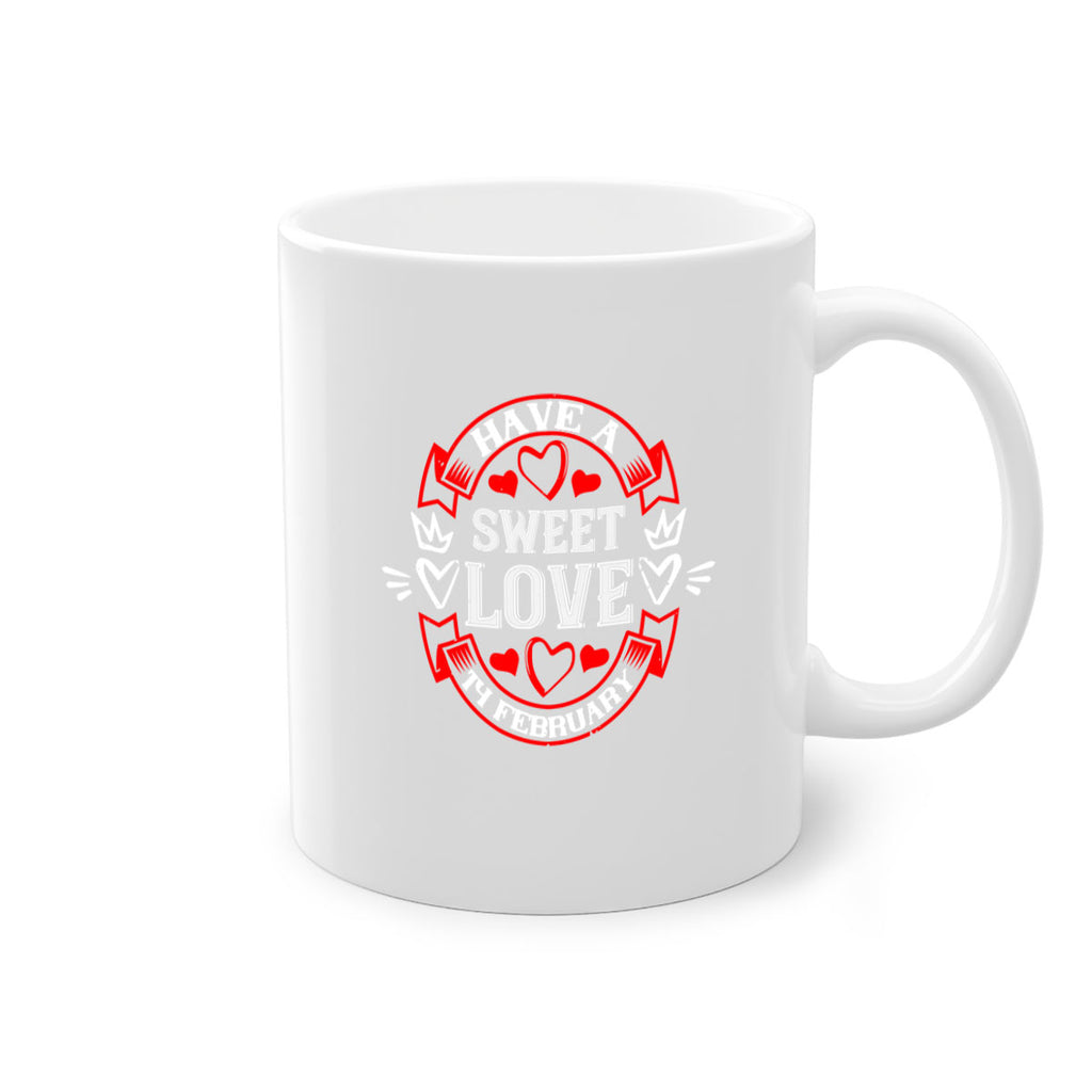 have a sweet love february 58#- valentines day-Mug / Coffee Cup