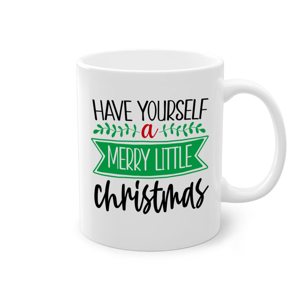 have yourself a merry little christmas style 276#- christmas-Mug / Coffee Cup