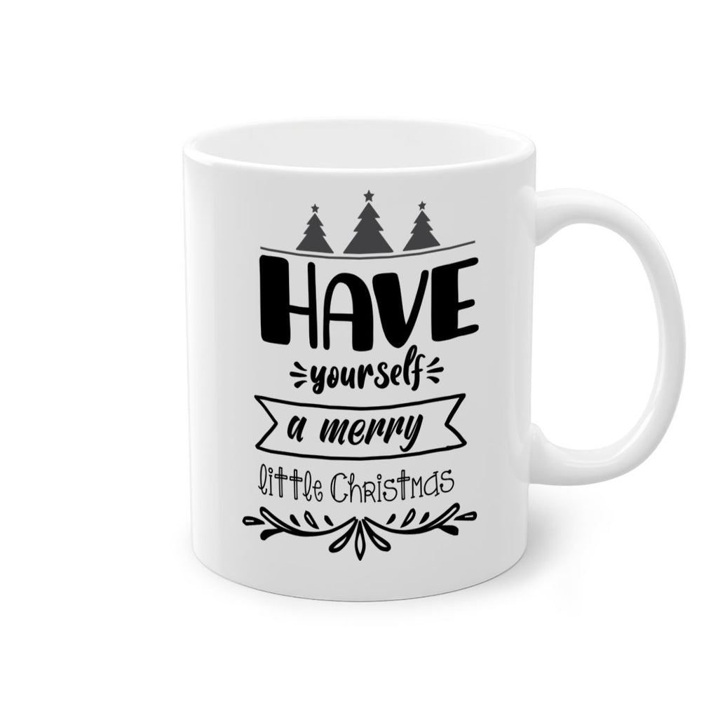 have yourself a merry little christmas style 277#- christmas-Mug / Coffee Cup