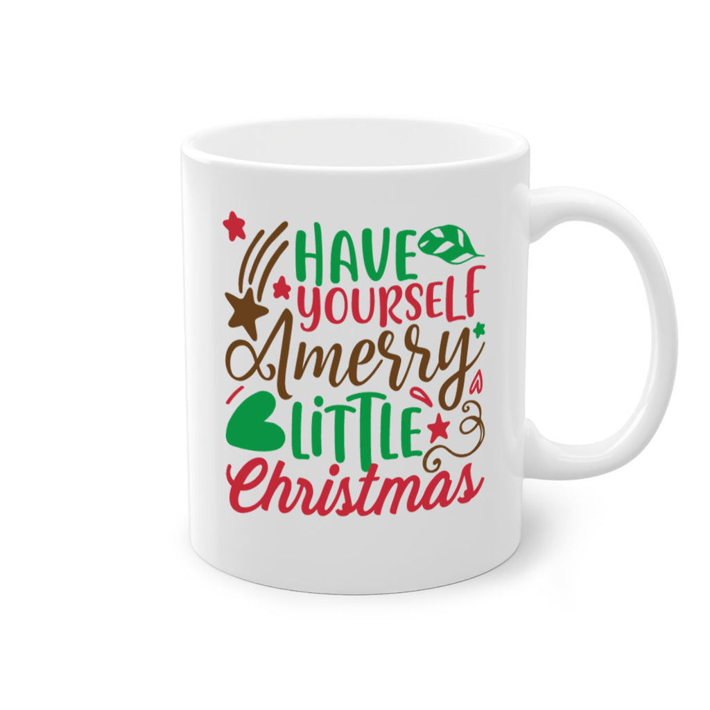 have yourself amerry little christmas 267#- christmas-Mug / Coffee Cup