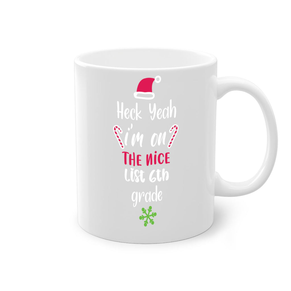 heck yeah i'm on the nice list th grade style 283#- christmas-Mug / Coffee Cup