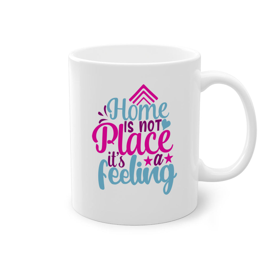 home is not place its a feeling 31#- Family-Mug / Coffee Cup