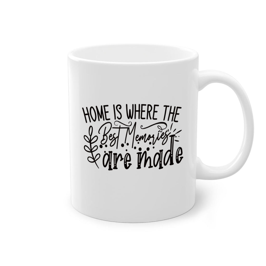 home is where the best memories are made 99#- home-Mug / Coffee Cup