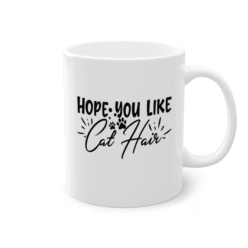 hope you like cat hair 66#- home-Mug / Coffee Cup