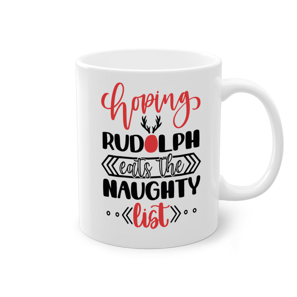 hoping rudolph eats the naughty list 136#- christmas-Mug / Coffee Cup