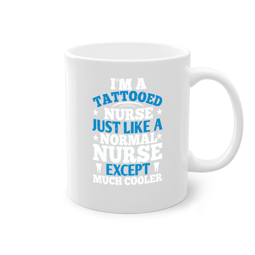 i am tattooed nurse just like a Style 337#- nurse-Mug / Coffee Cup