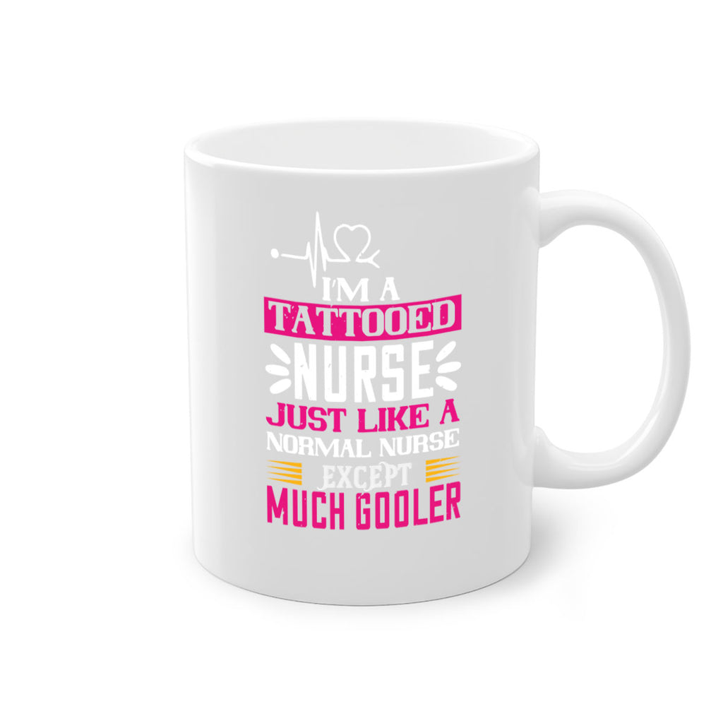 i am tattooed nurse just like a Style 340#- nurse-Mug / Coffee Cup